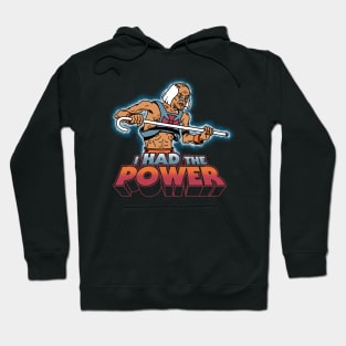 He-Man I Had The Power Funny Old Man Walking Stick Nostalgic Cartoon Hoodie